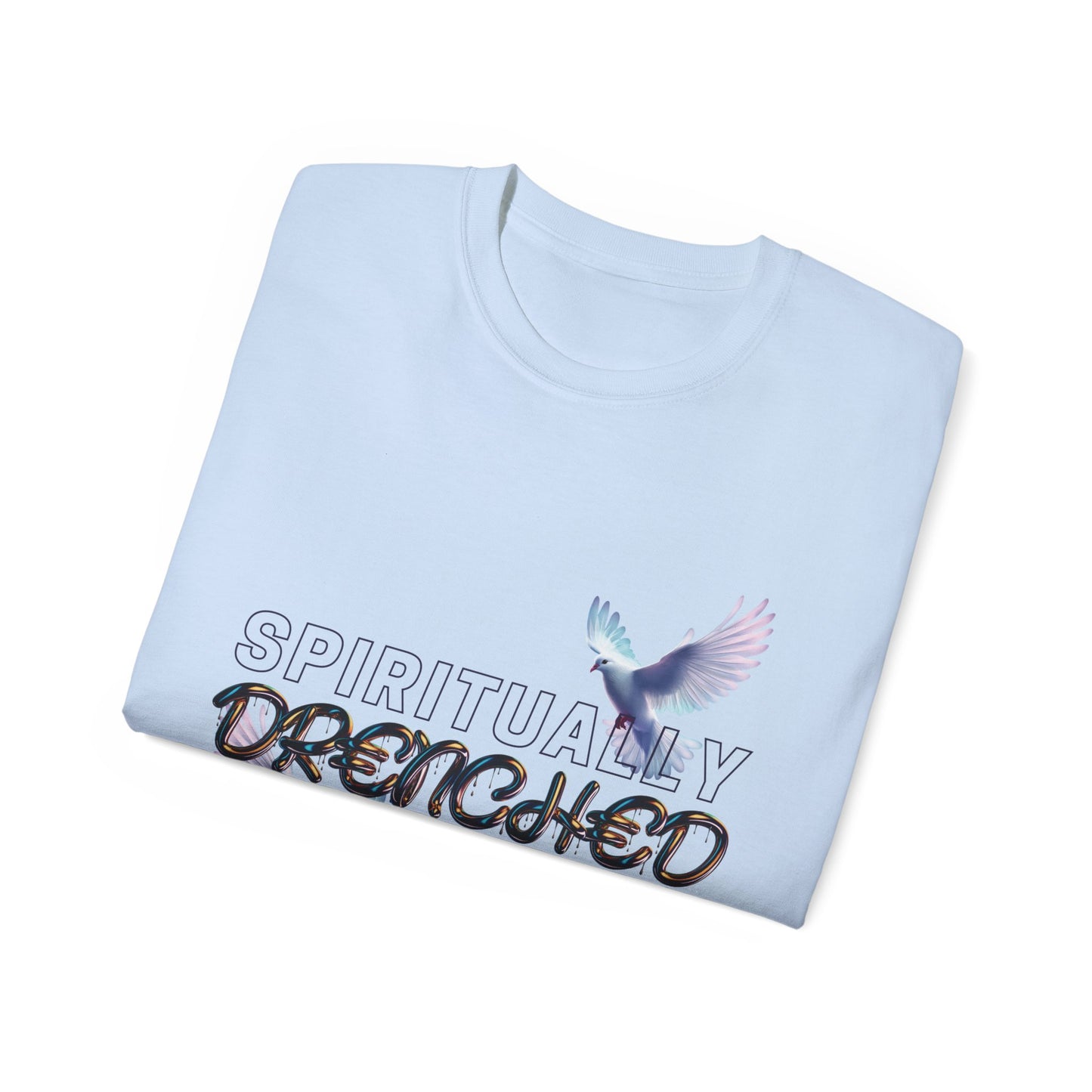 Spiritually Drenched Tshirt