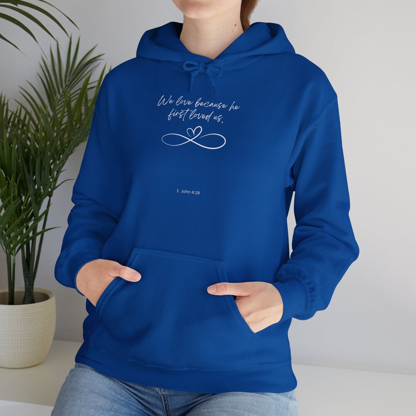 1 John 4:19 Hoodie white letters