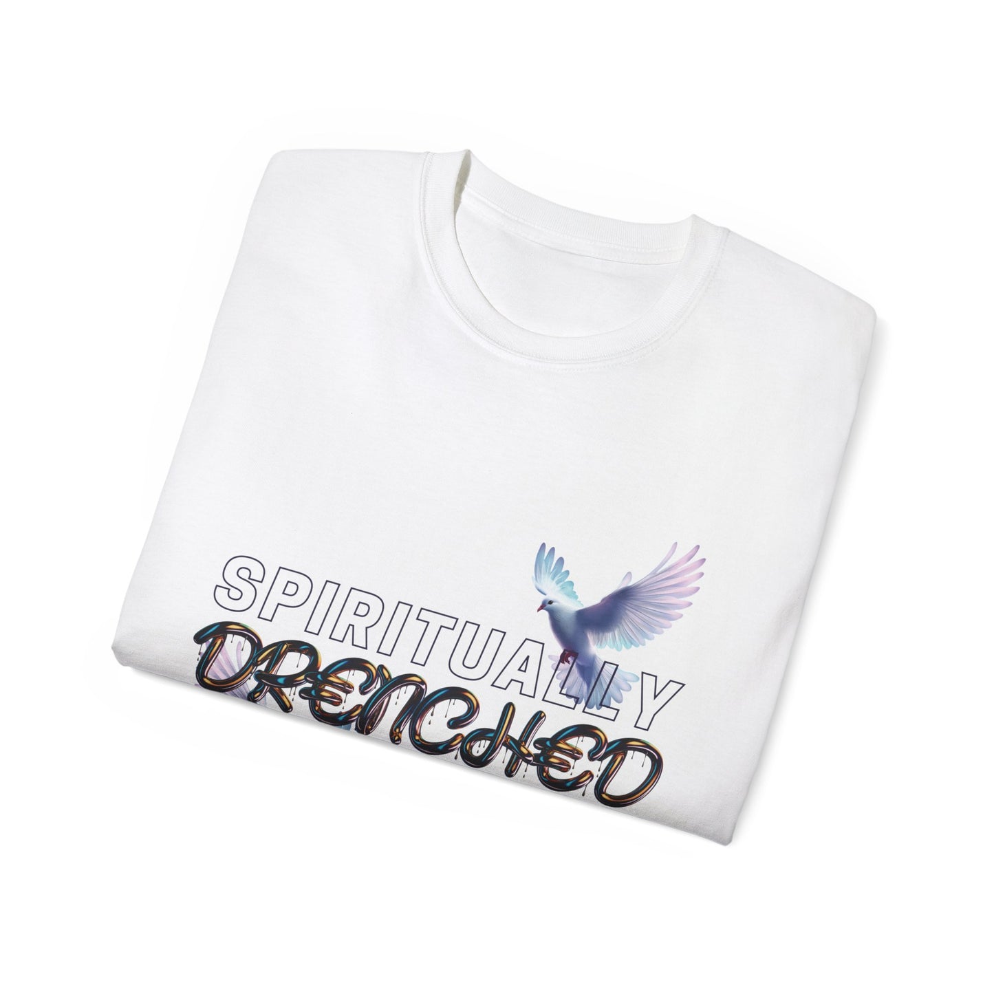Spiritually Drenched Tshirt