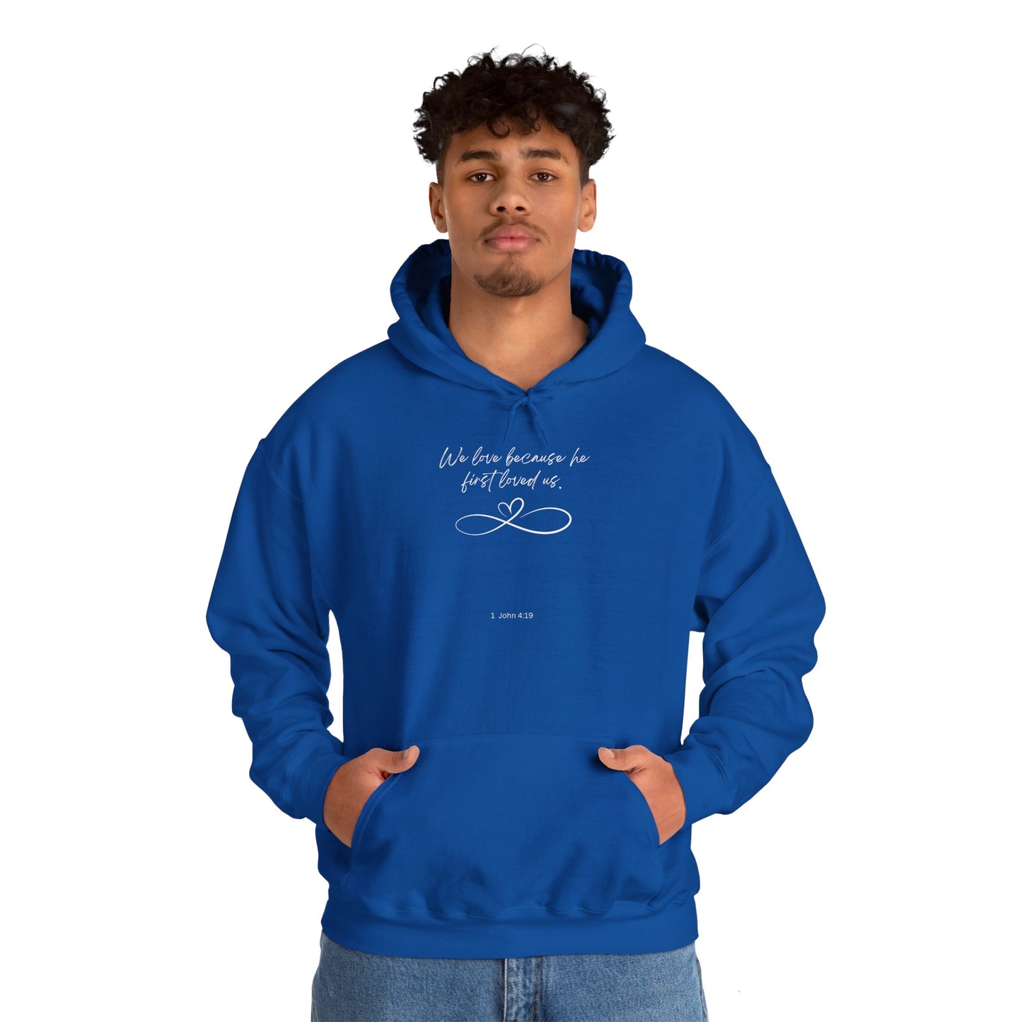 1 John 4:19 Hoodie white letters
