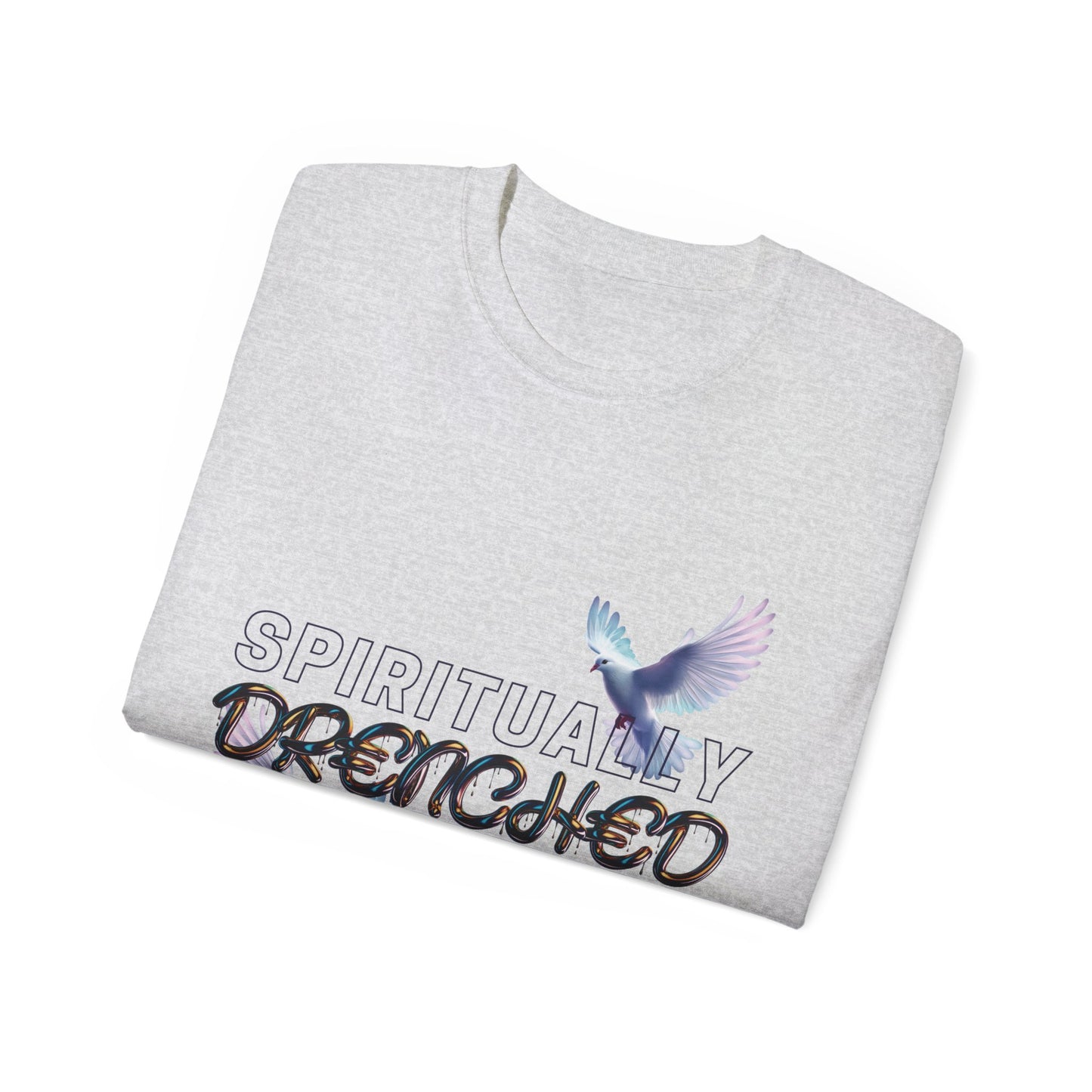Spiritually Drenched Tshirt