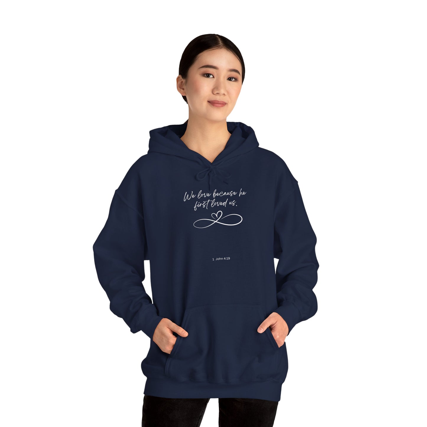 1 John 4:19 Hoodie white letters
