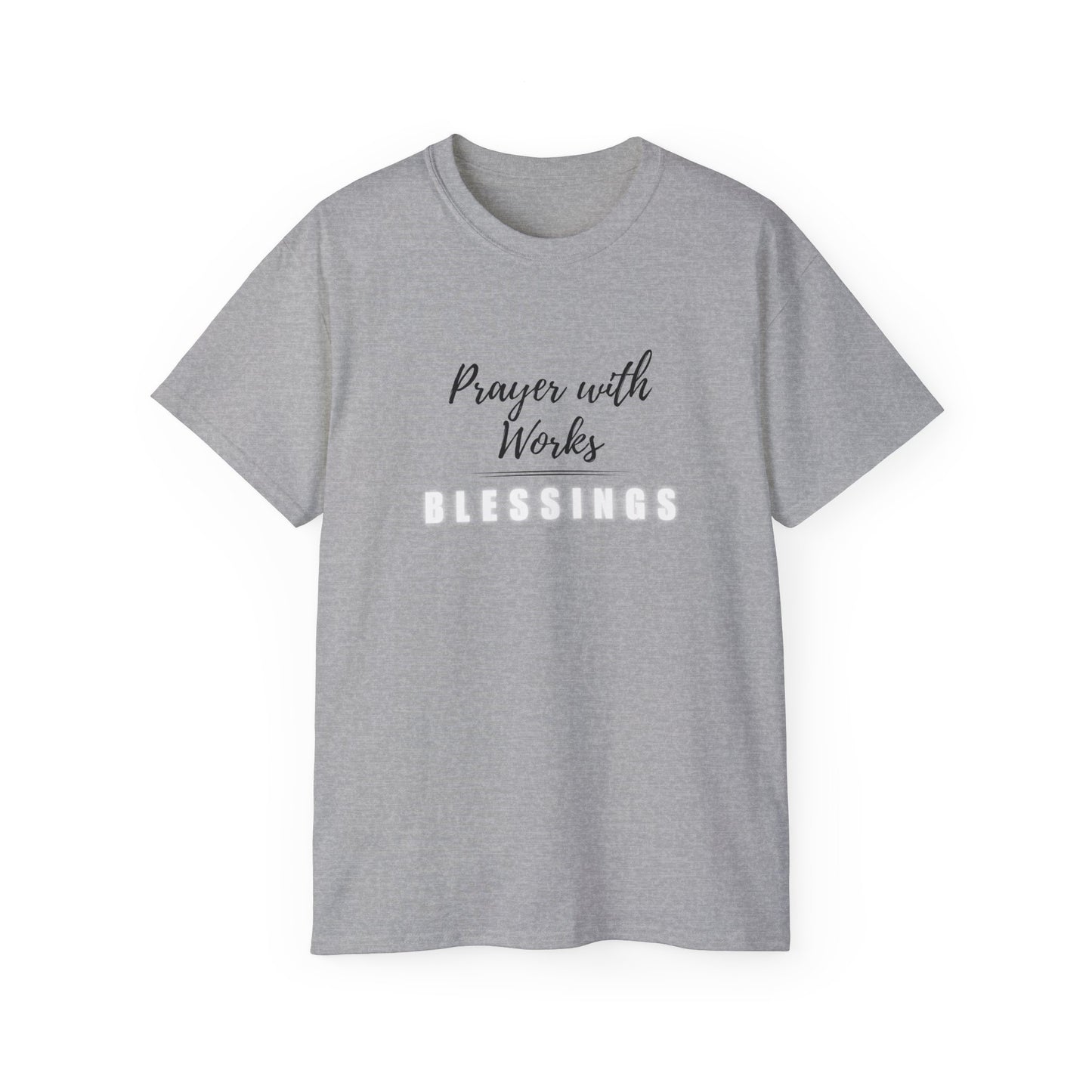 Prayer with Works Tshirt