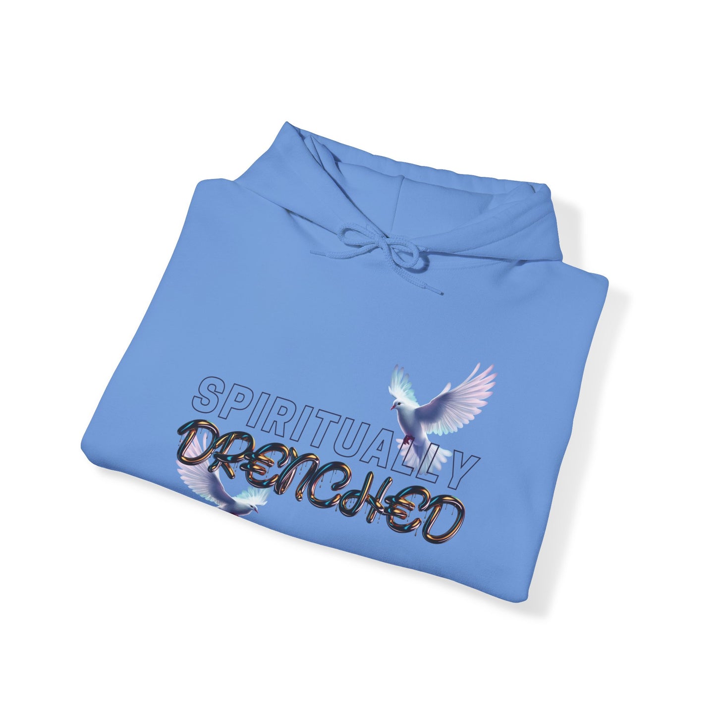 Spiritually Drenched hoodie