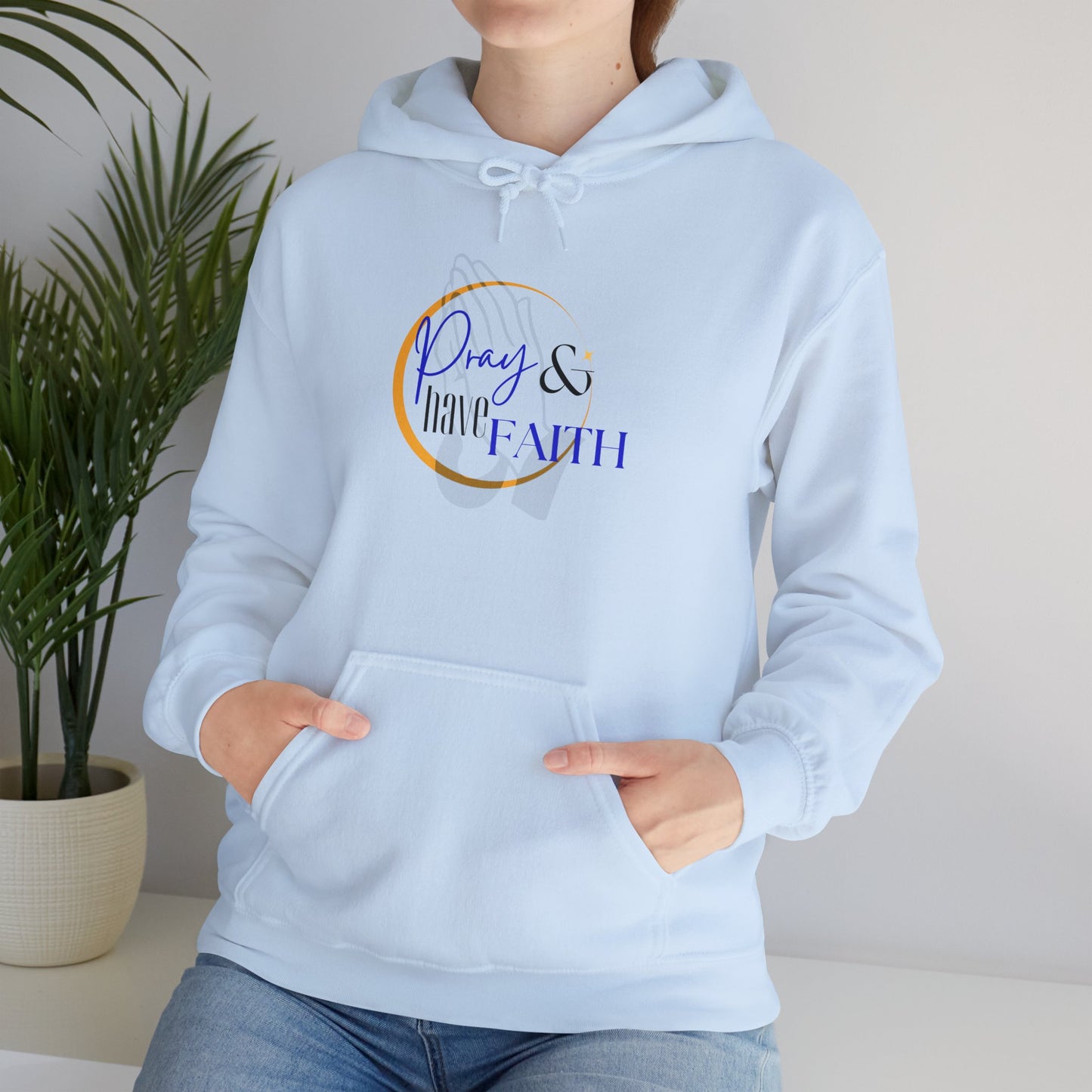 Pray and have Faith hoodie