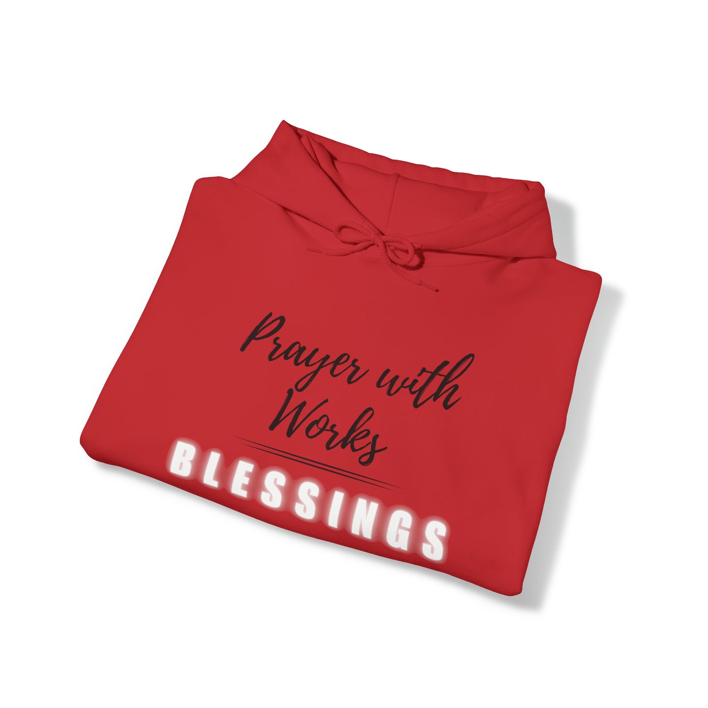 Prayers with Works=Blessings hoodie