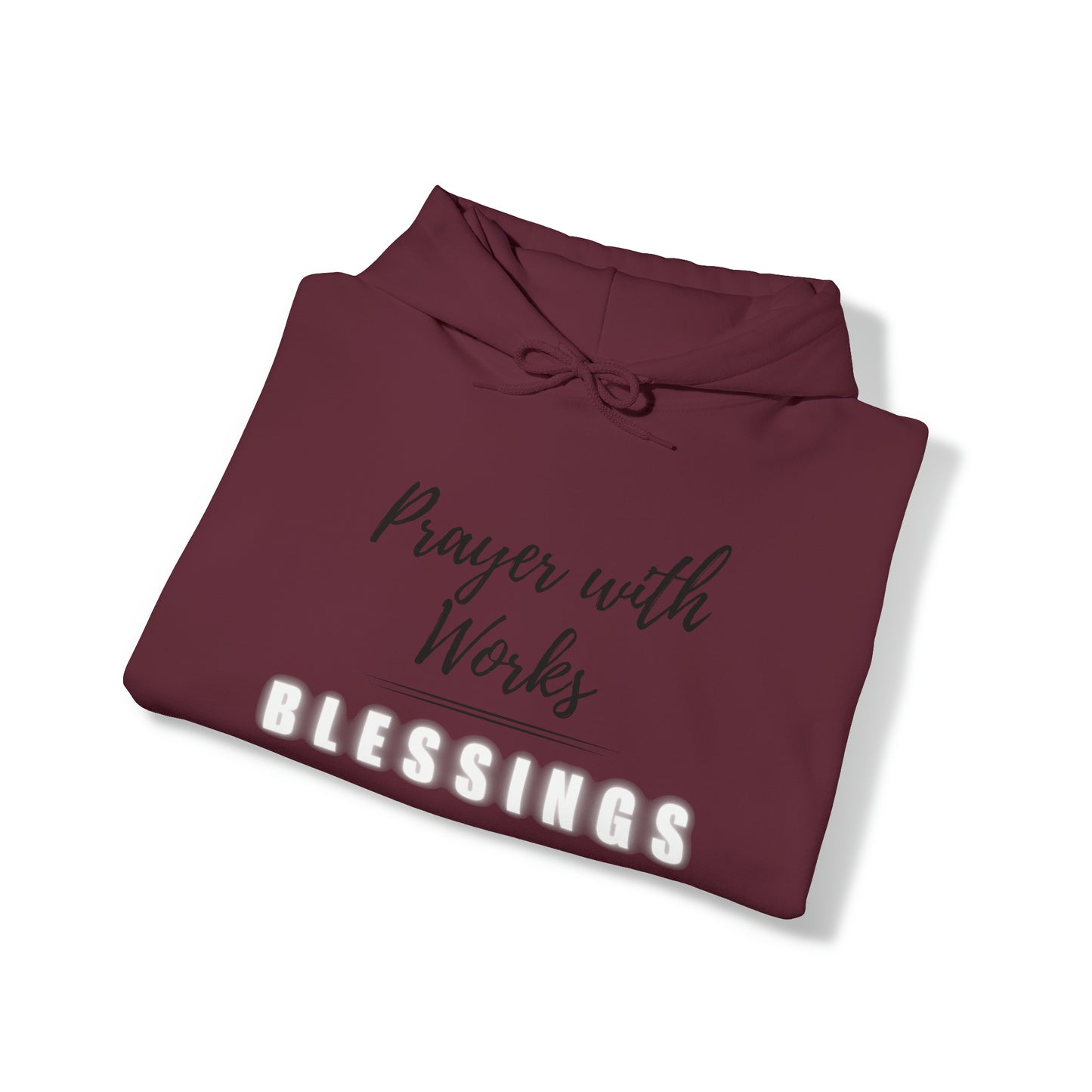 Prayers with Works=Blessings hoodie