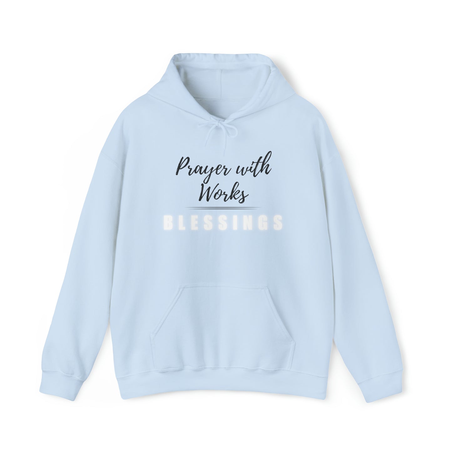 Prayers with Works=Blessings hoodie