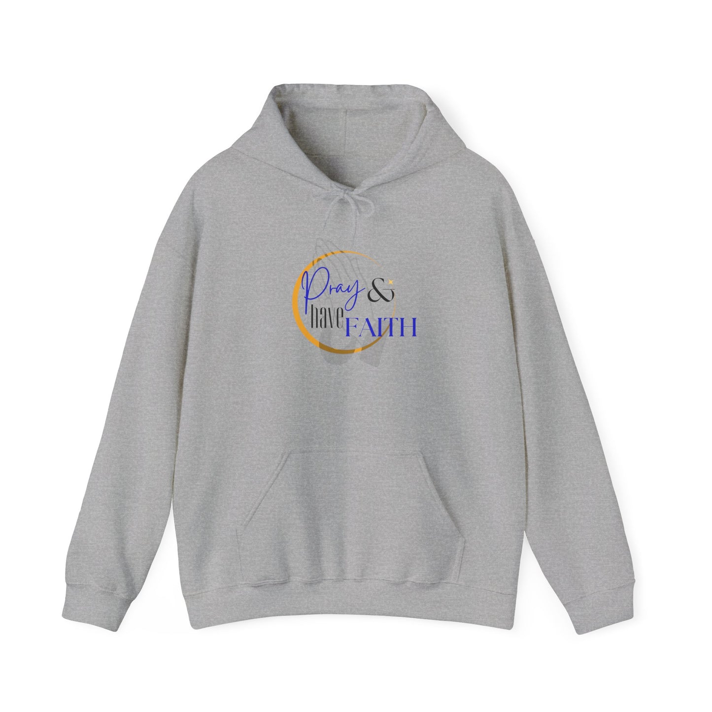 Pray and have Faith hoodie