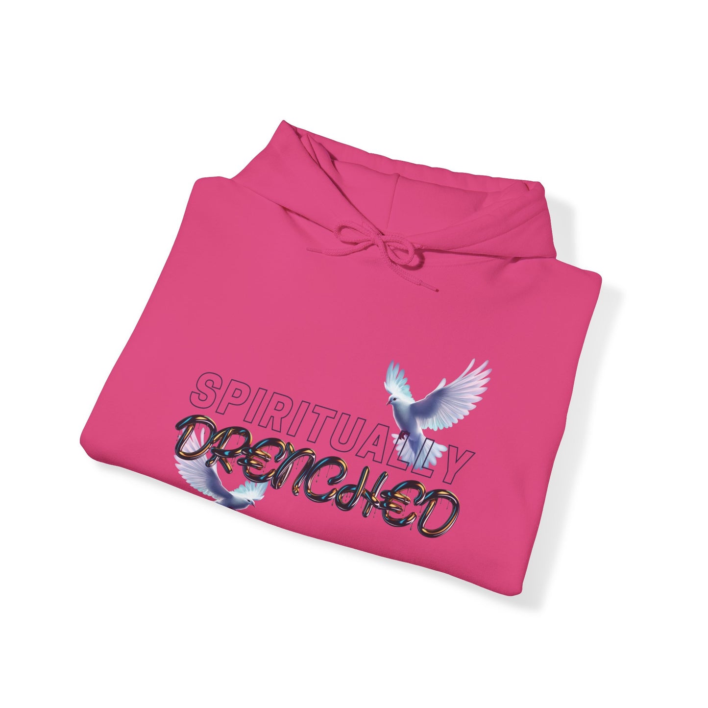 Spiritually Drenched hoodie