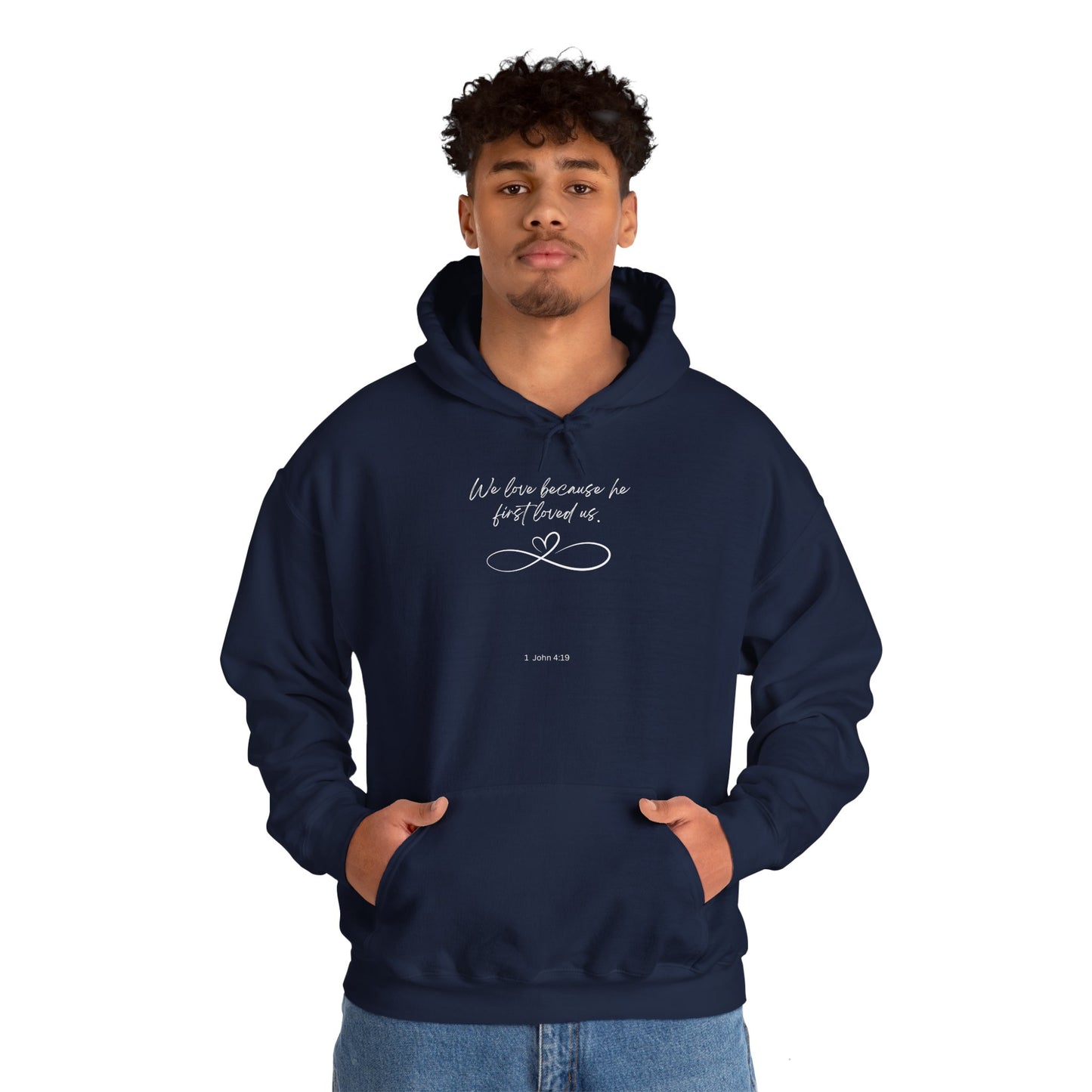 1 John 4:19 Hoodie white letters