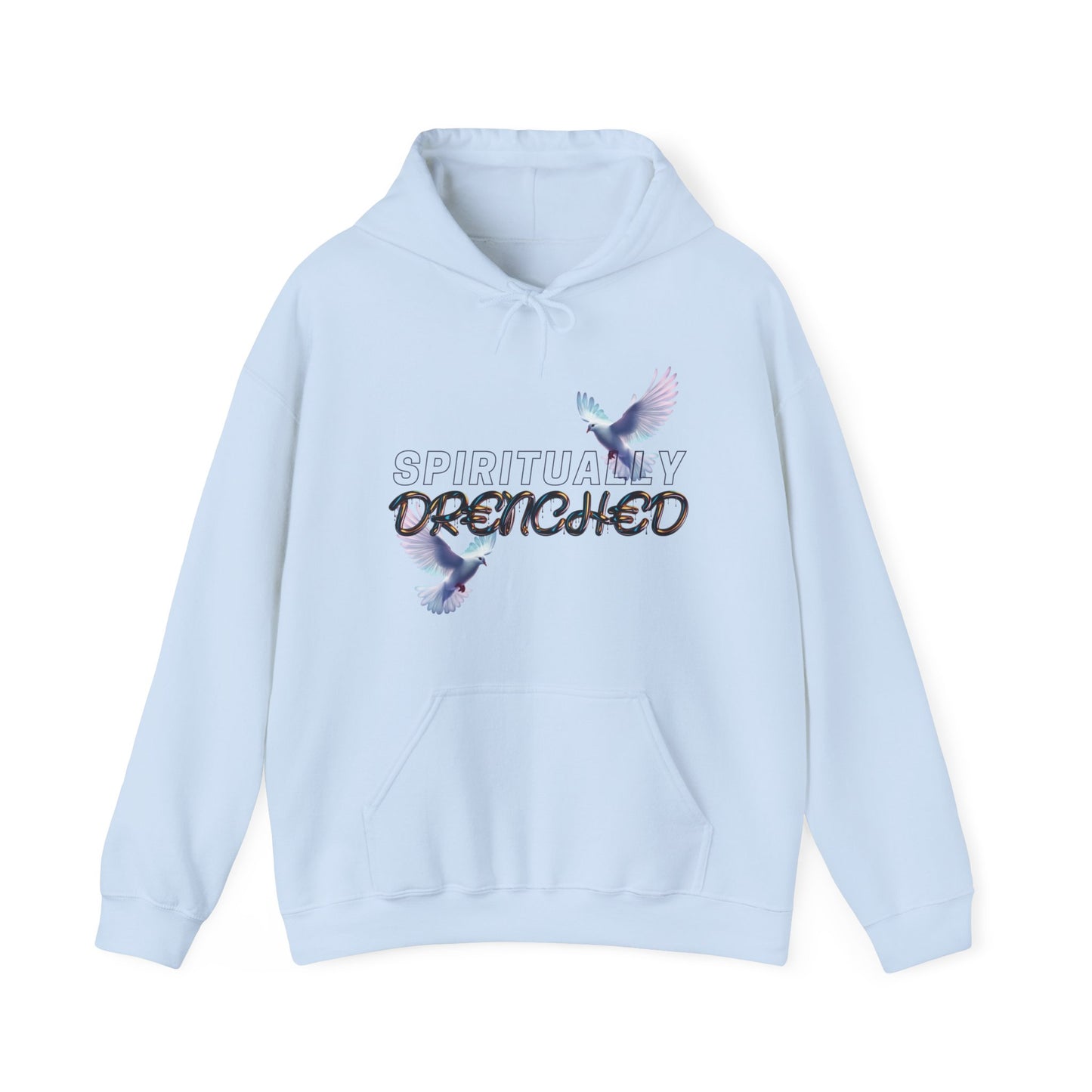 Spiritually Drenched hoodie