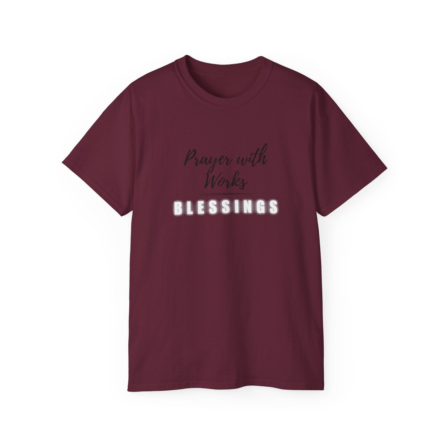 Prayer with Works Tshirt