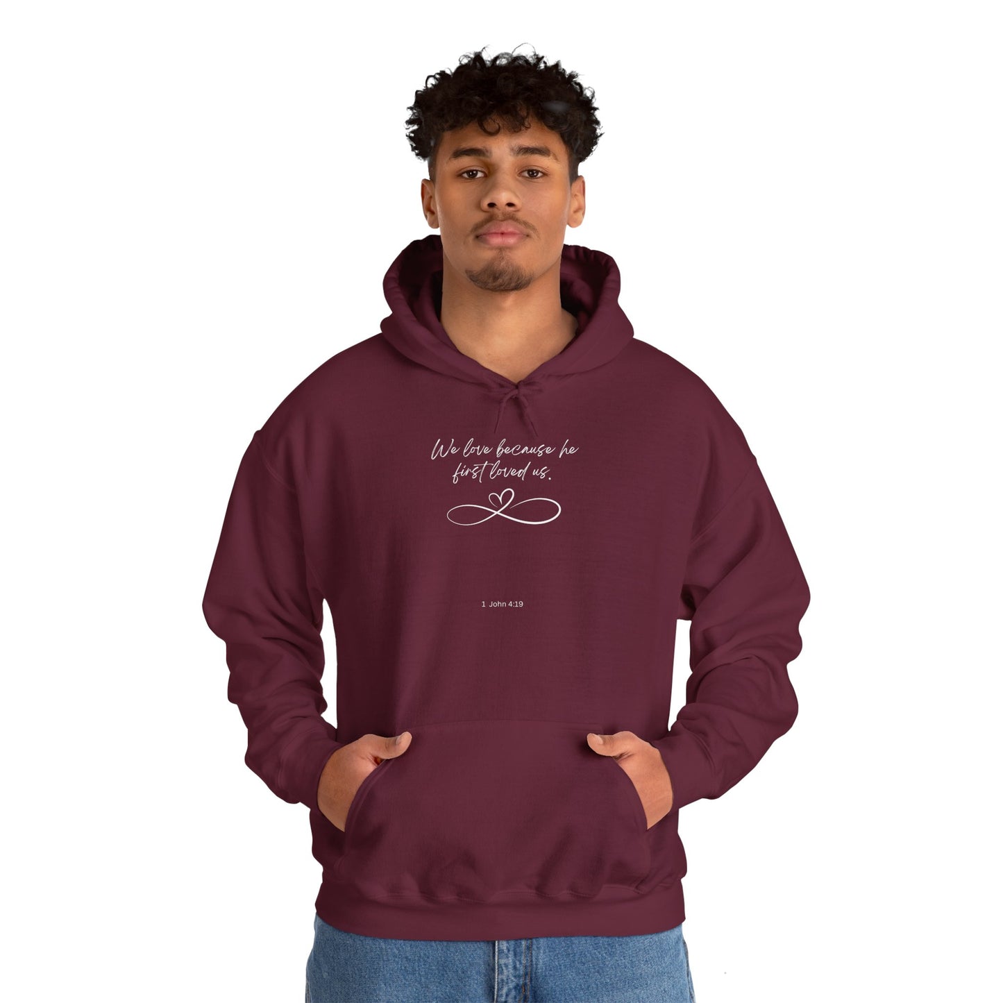 1 John 4:19 Hoodie white letters