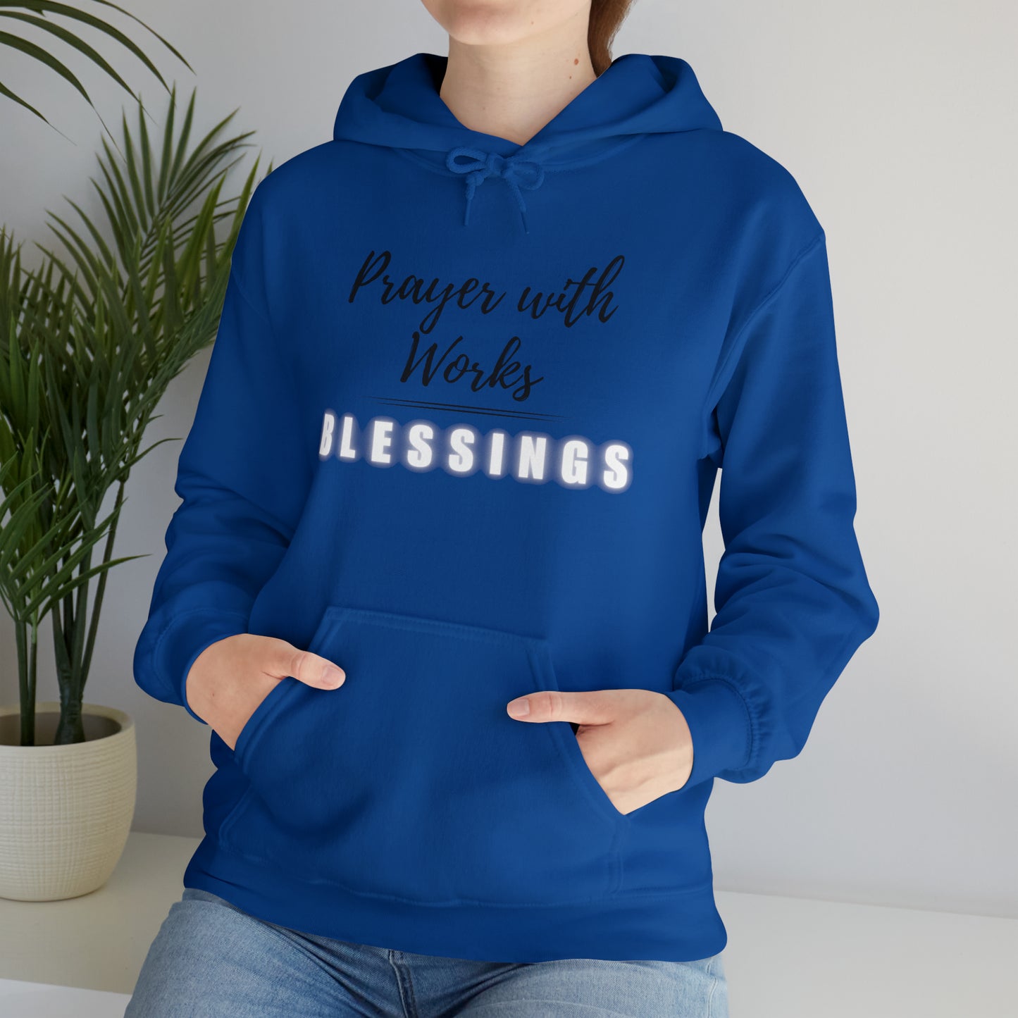 Prayers with Works=Blessings hoodie