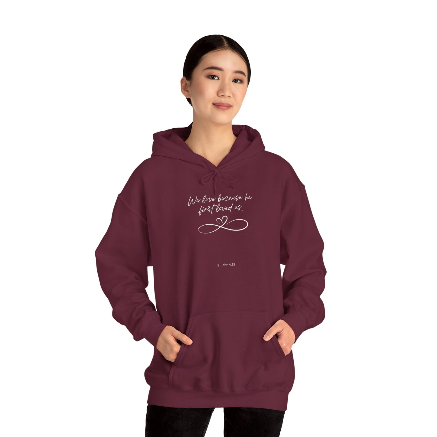 1 John 4:19 Hoodie white letters