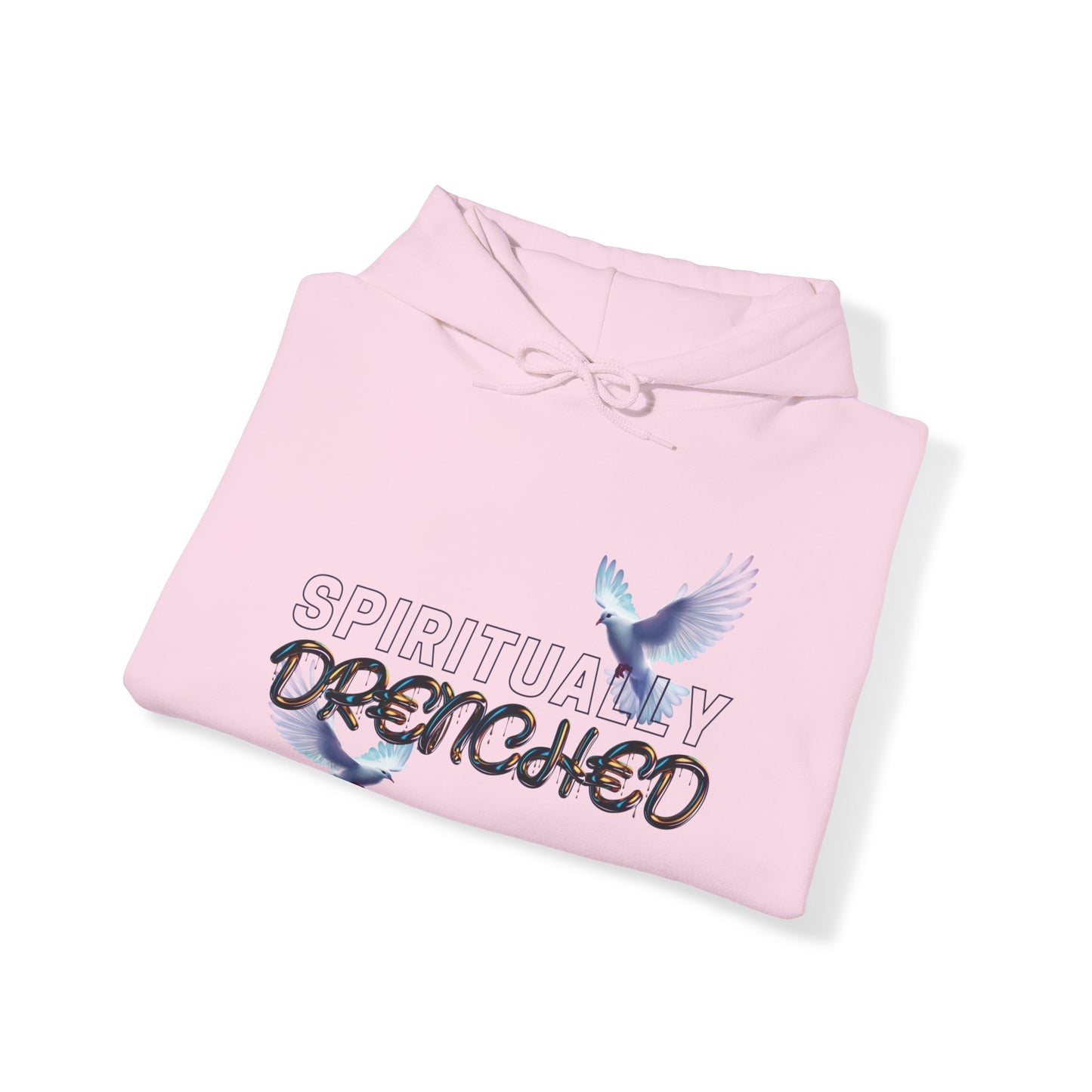 Spiritually Drenched hoodie