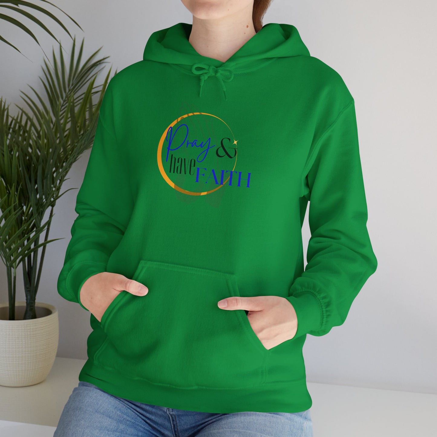 Pray and have Faith hoodie