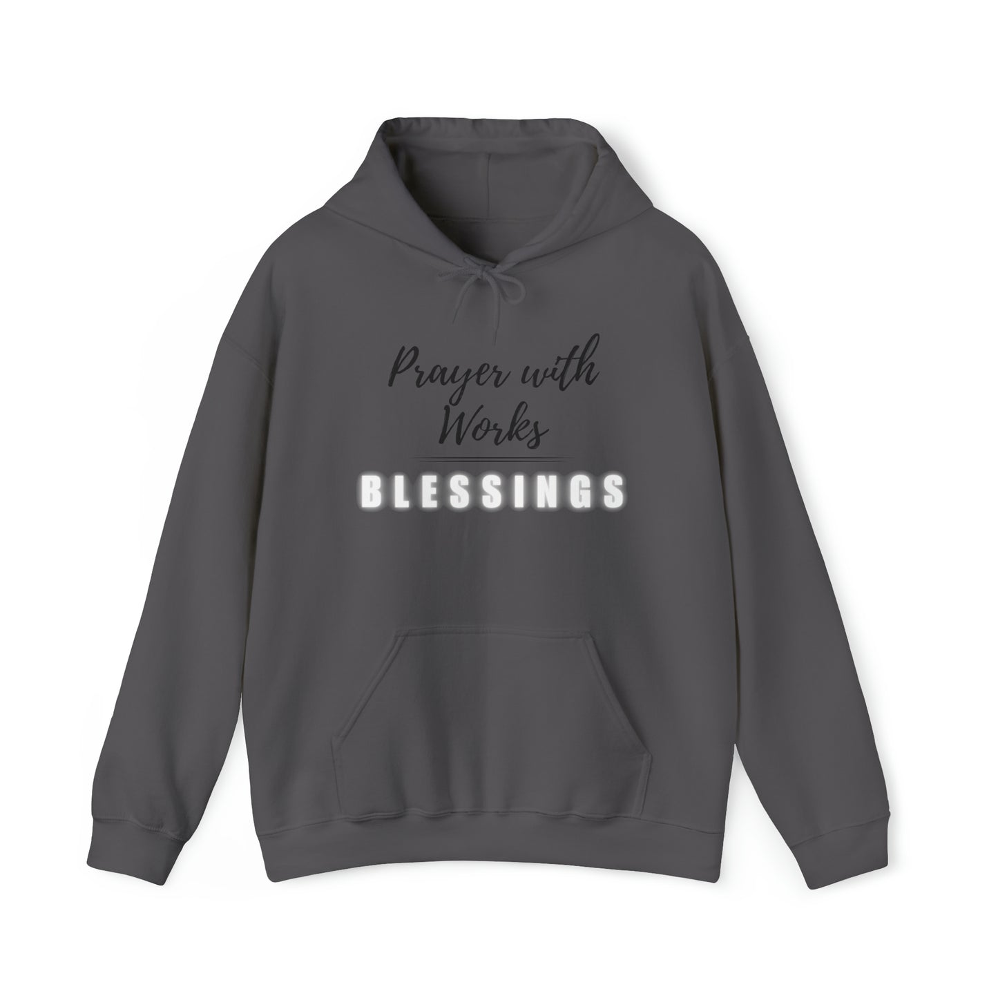 Prayers with Works=Blessings hoodie