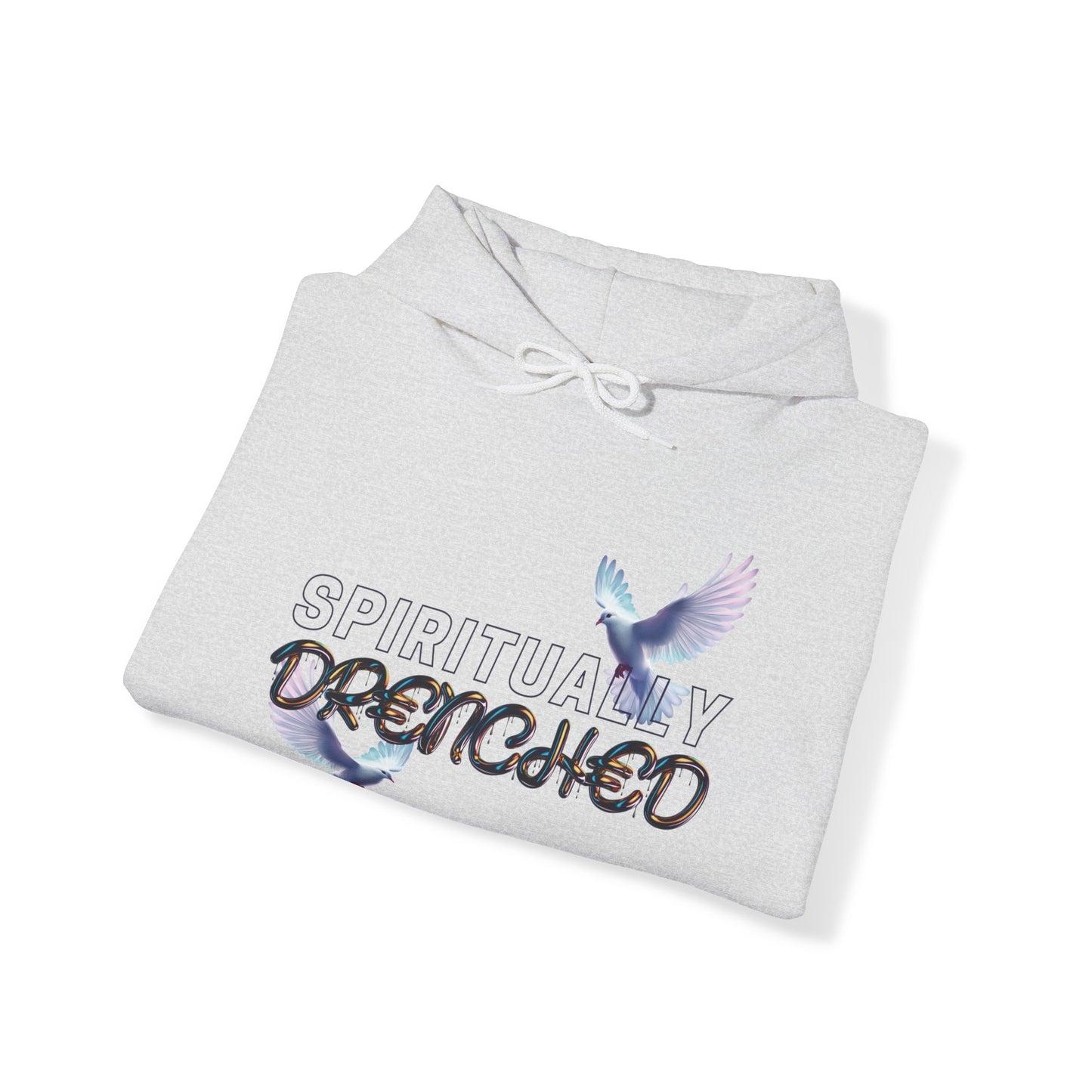 Spiritually Drenched hoodie