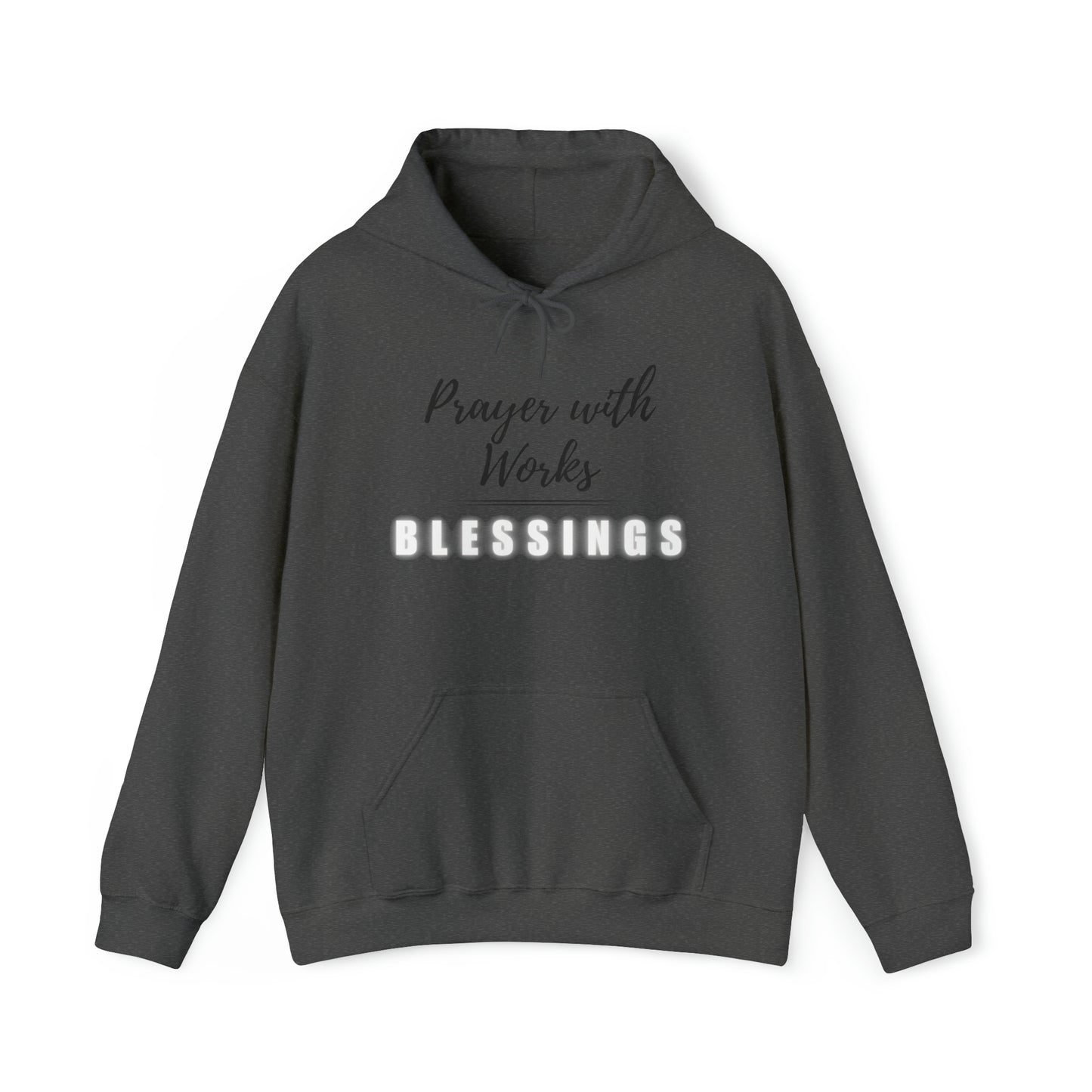 Prayers with Works=Blessings hoodie