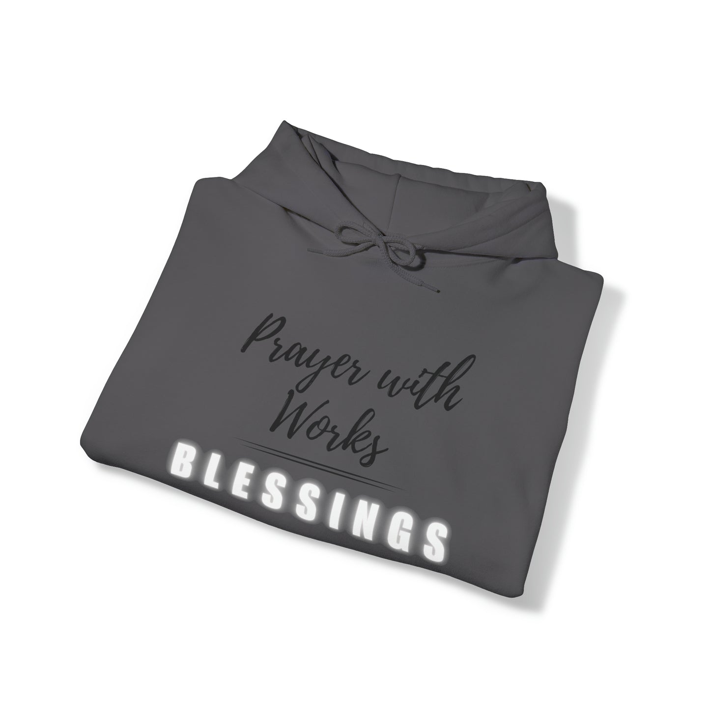 Prayers with Works=Blessings hoodie