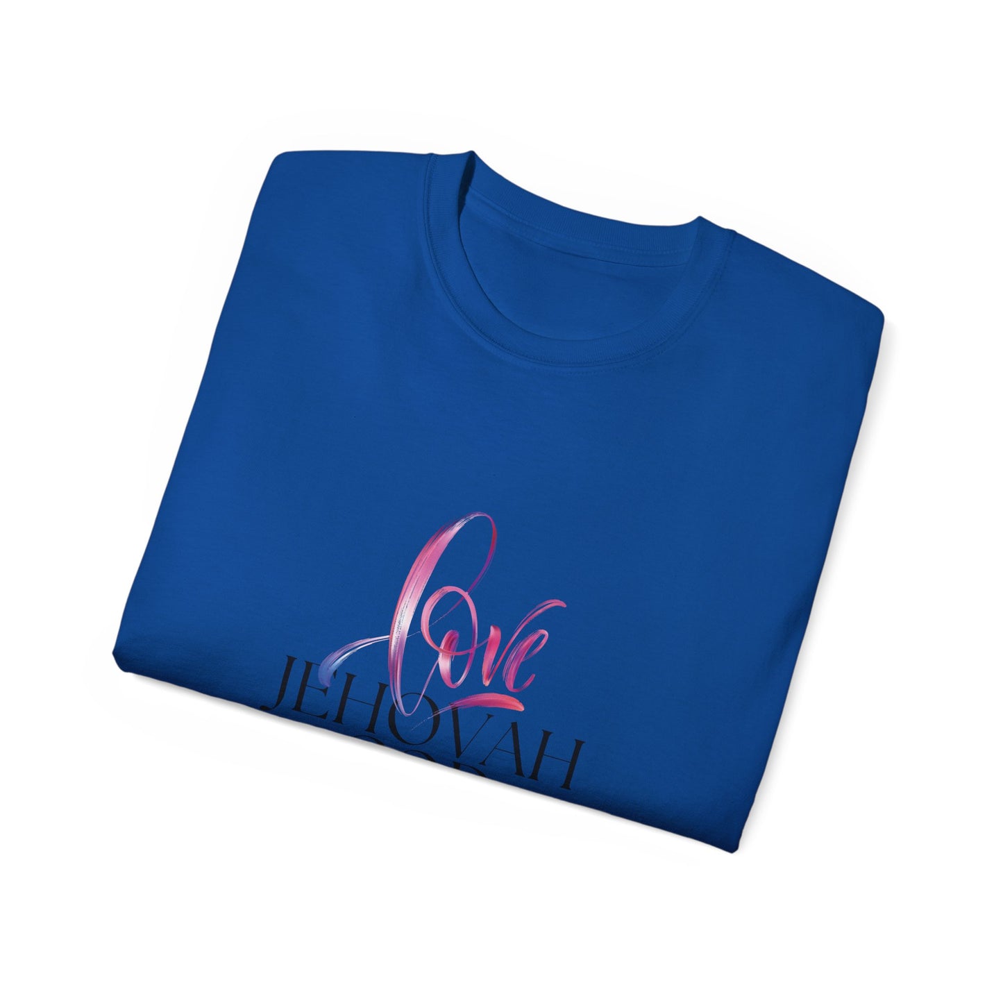 Love Jehovah God Tshirt