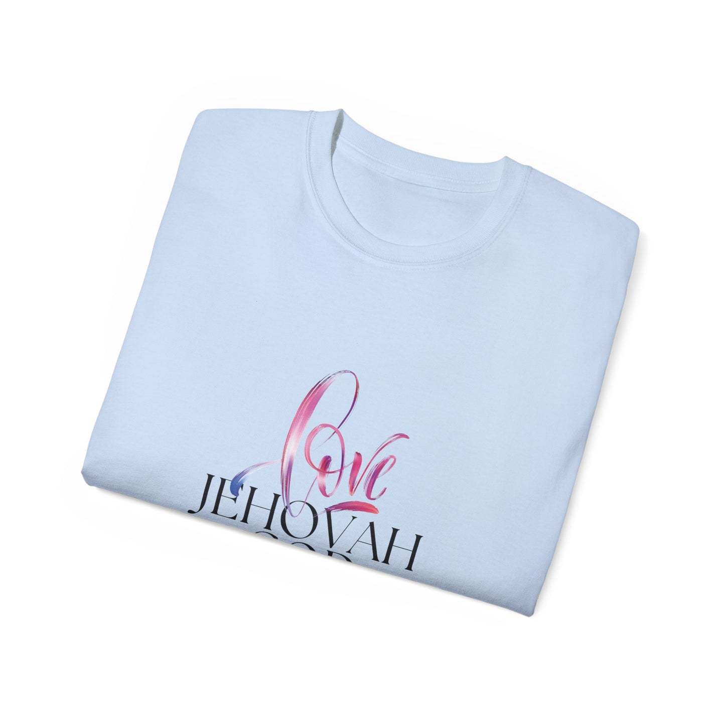 Love Jehovah God Tshirt