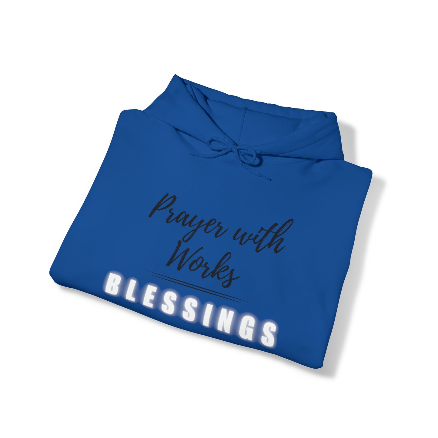 Prayers with Works=Blessings hoodie