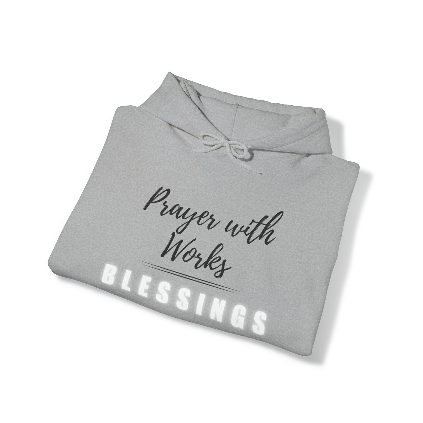 Prayers with Works=Blessings hoodie