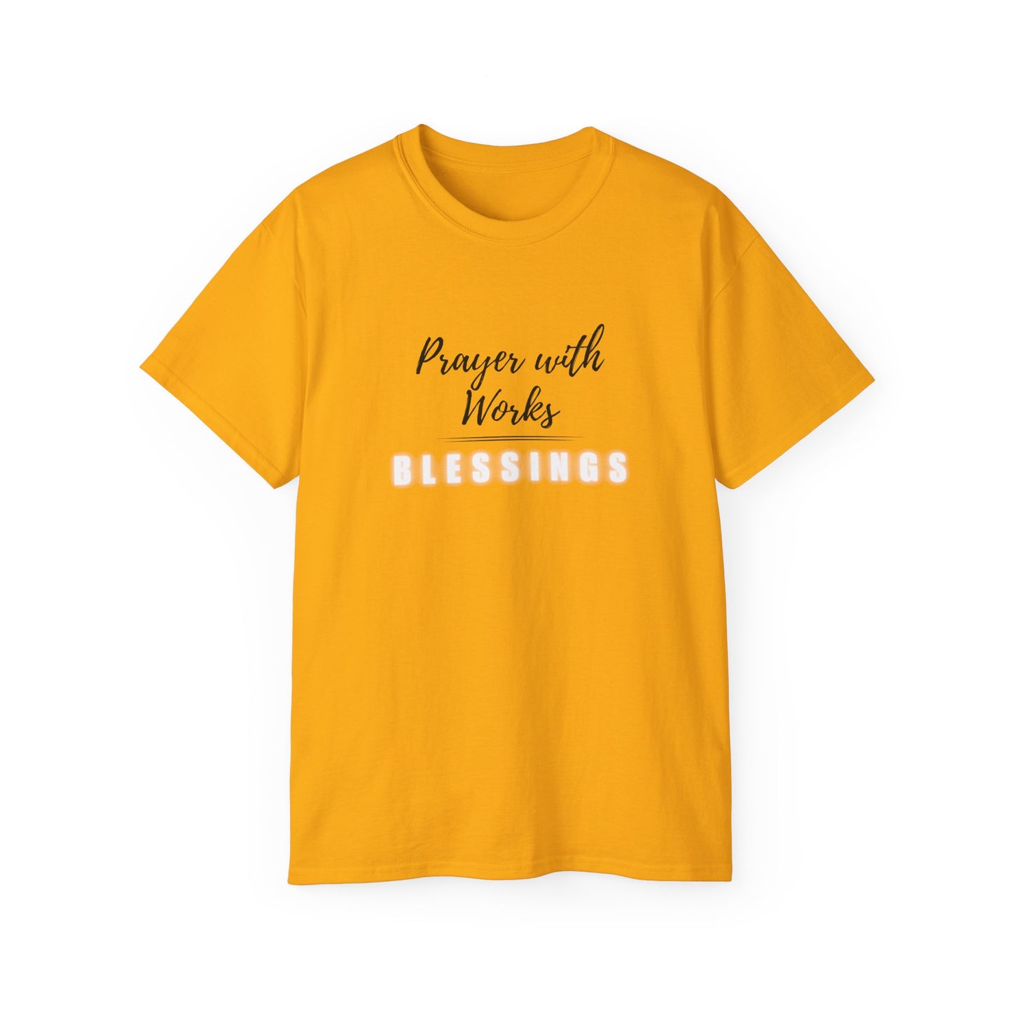 Prayer with Works Tshirt