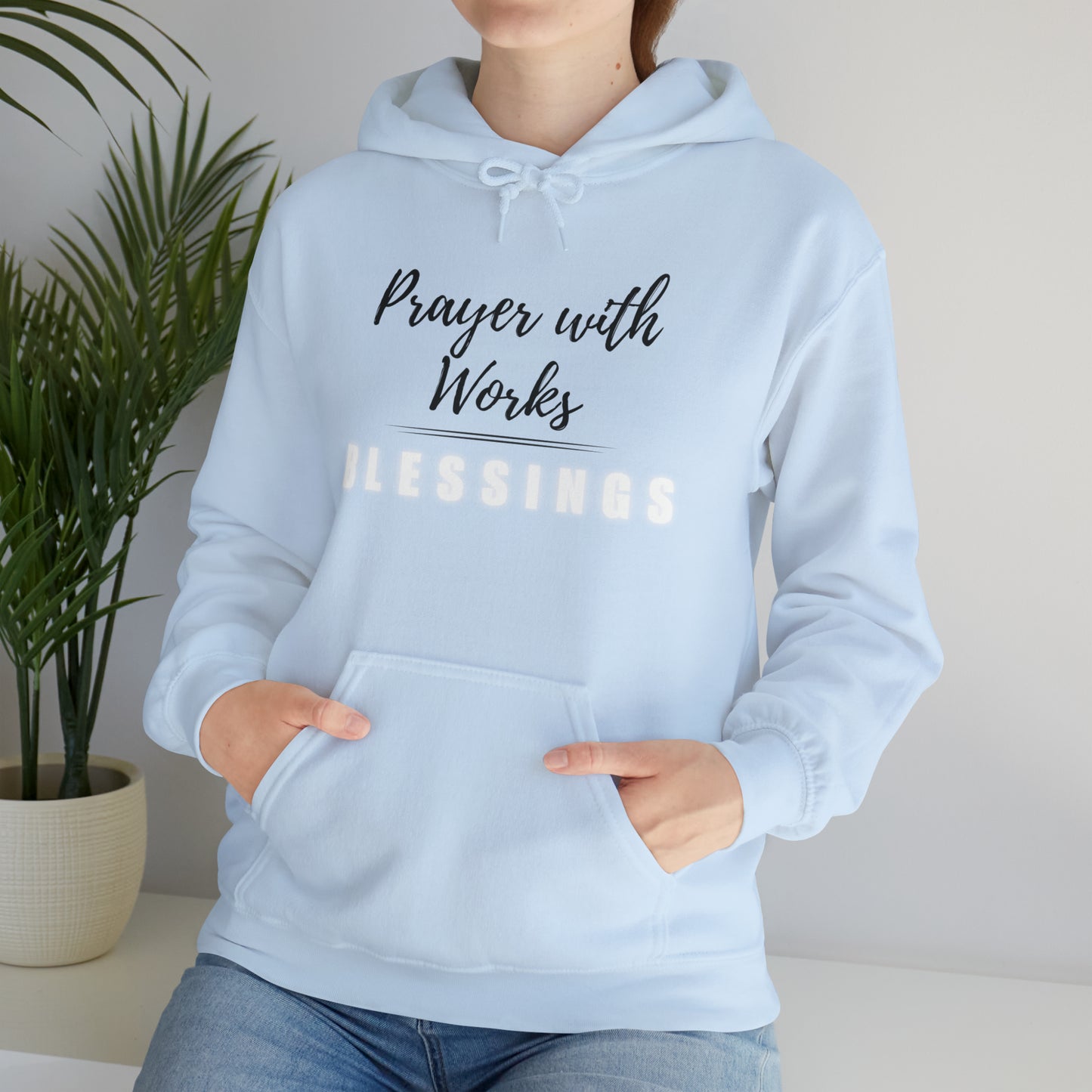 Prayers with Works=Blessings hoodie