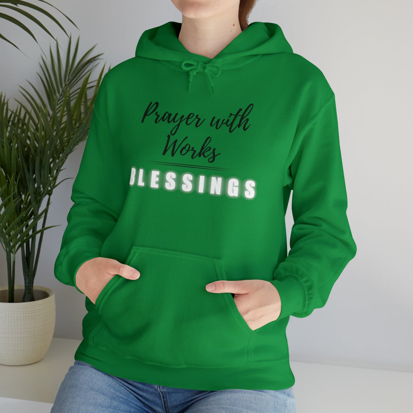 Prayers with Works=Blessings hoodie