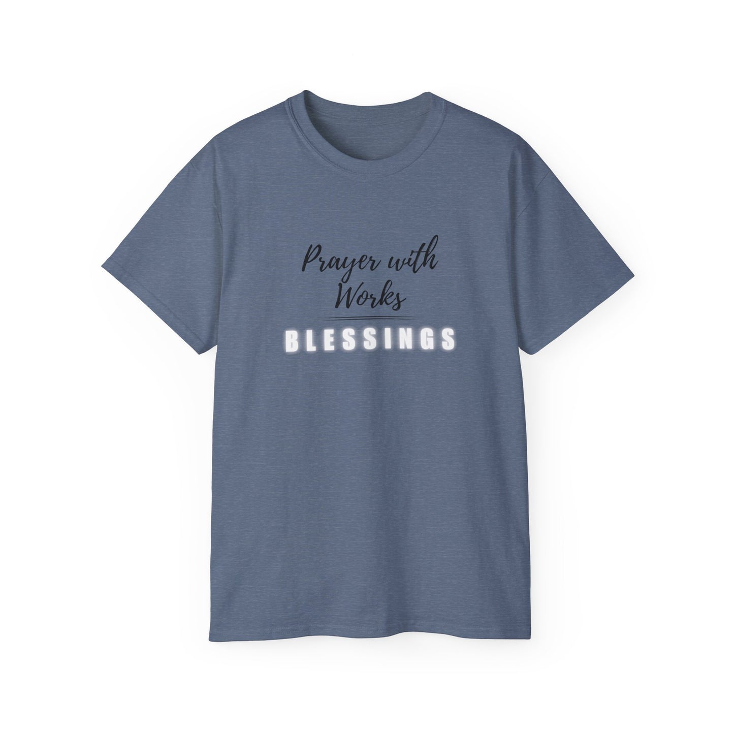 Prayer with Works Tshirt