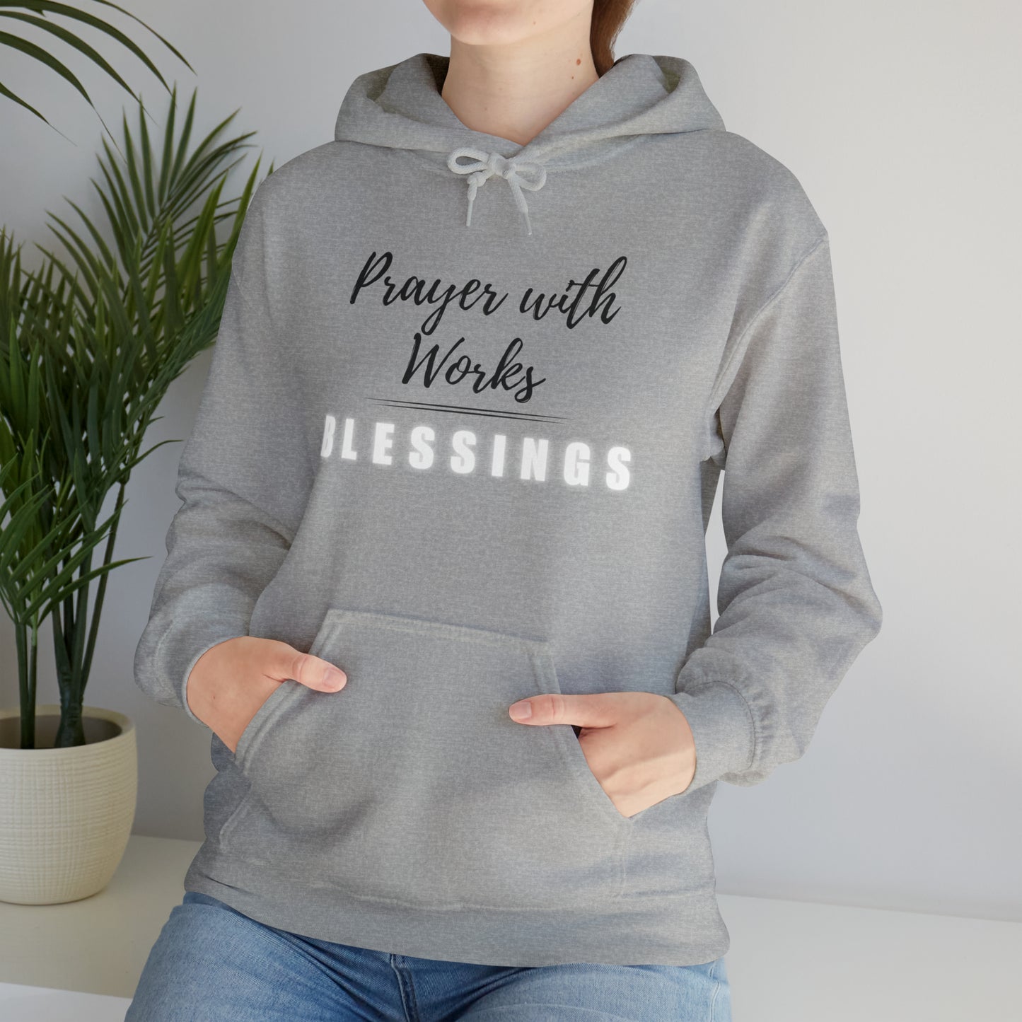 Prayers with Works=Blessings hoodie
