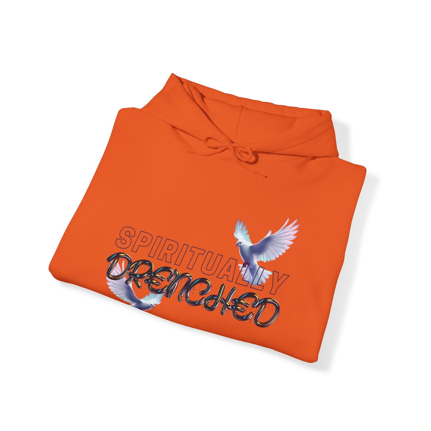 Spiritually Drenched hoodie