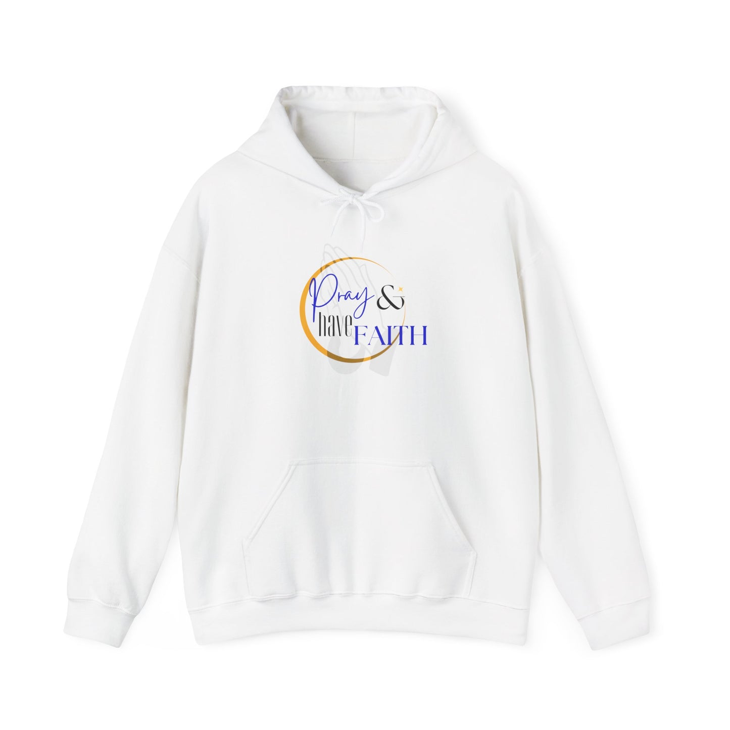 Pray and have Faith hoodie