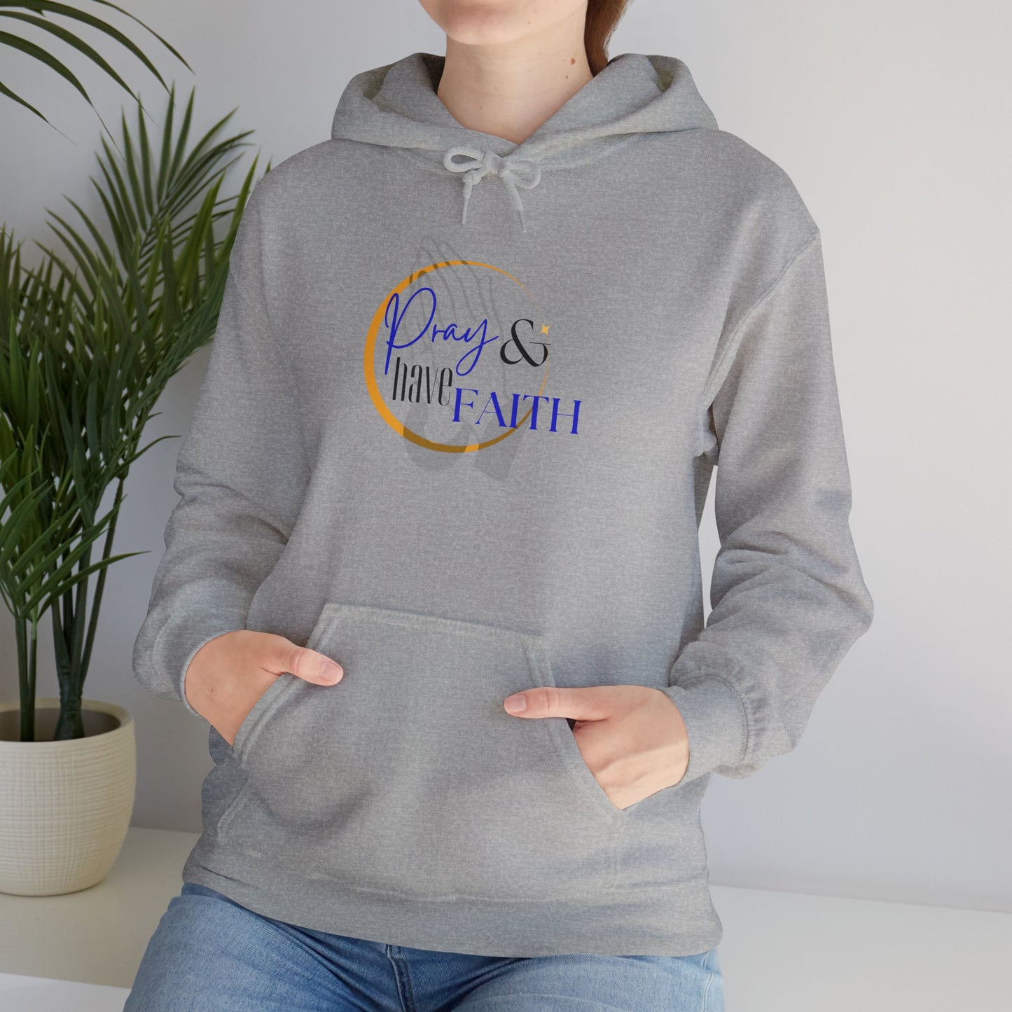 Pray and have Faith hoodie