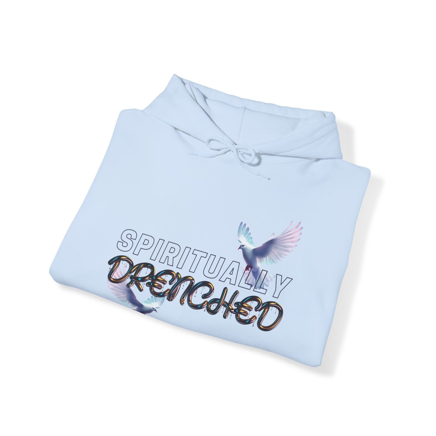 Spiritually Drenched hoodie