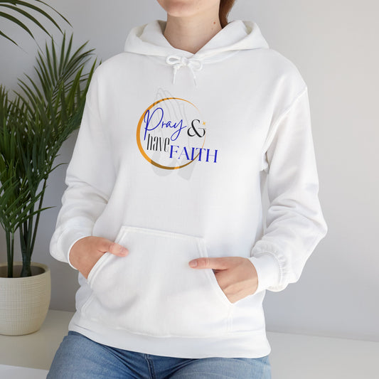 Pray and have Faith hoodie