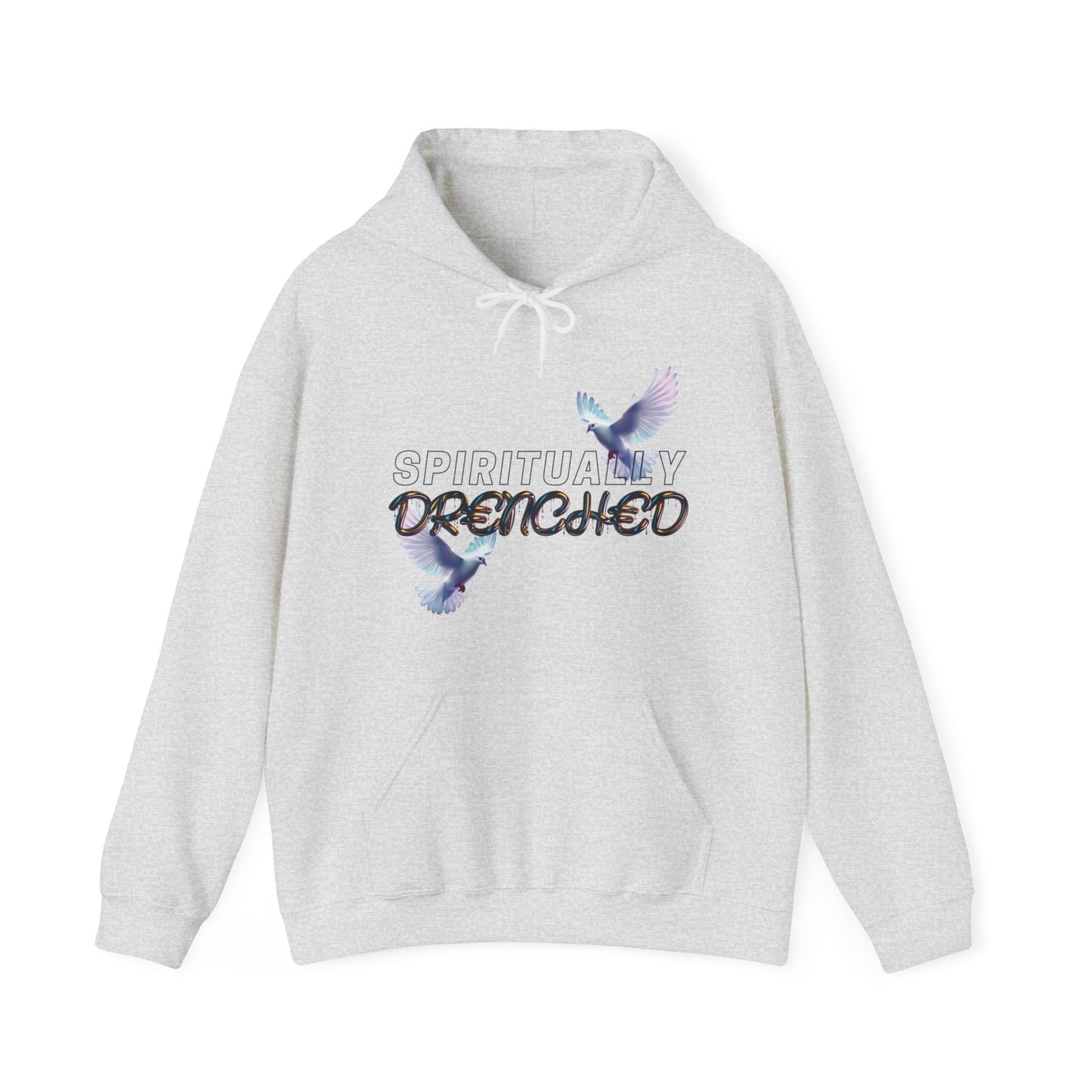 Spiritually Drenched hoodie