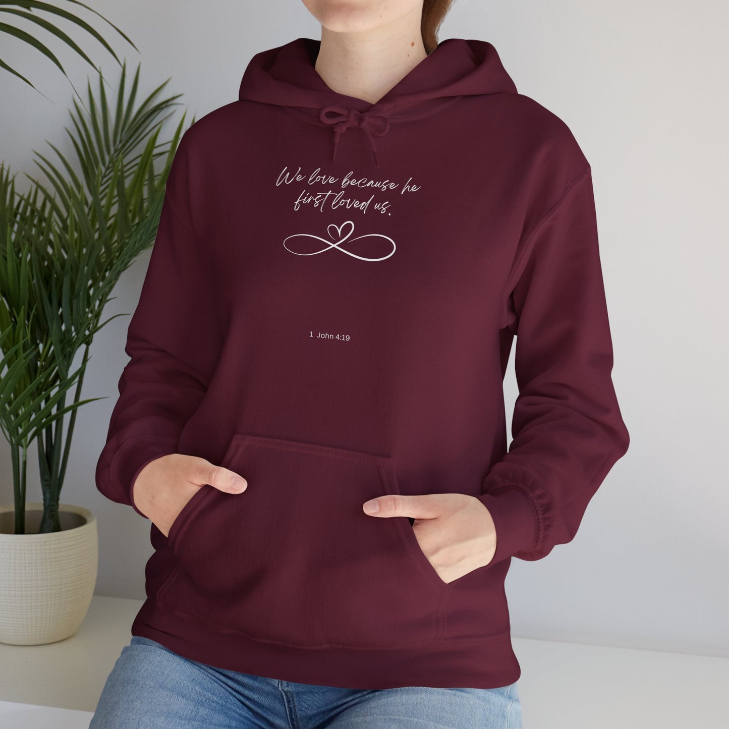 1 John 4:19 Hoodie white letters