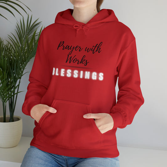 Prayers with Works=Blessings hoodie